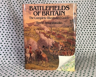 Battlefields of Britain the complete illustrated guide David Smurthwaite hardcover