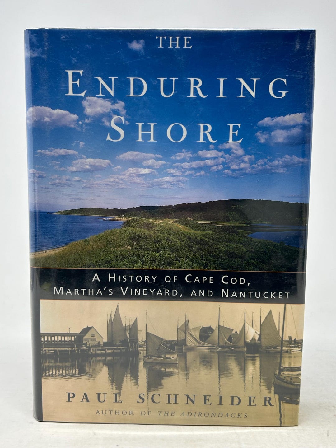 Cape Cod Books The Enduring Shore: A History of Cape Cod, Martha's Vineyard, and ...