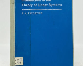 Introduction to the Theory of Linear Systems by E. A. Faulkner vintage hardcover science book