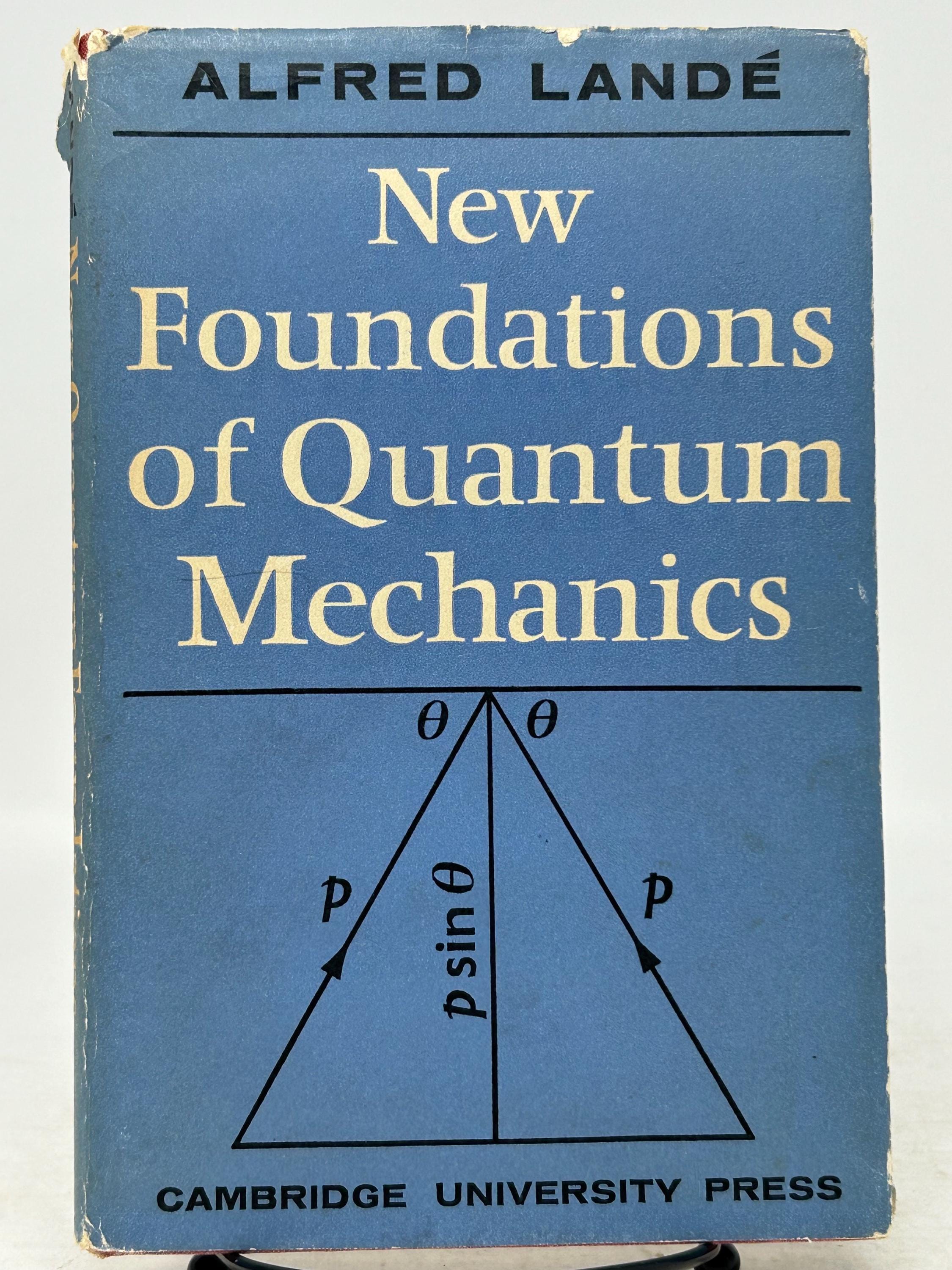 New Foundations of Quantum Mechanics by Alfred Lande Vintage