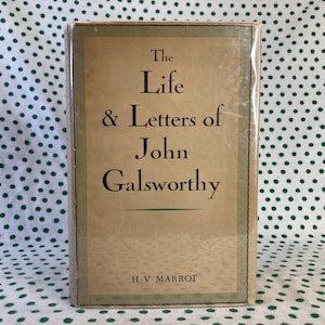 La vida y las cartas de John Galsworthy por H.V. Marrot Tapa dura 1935