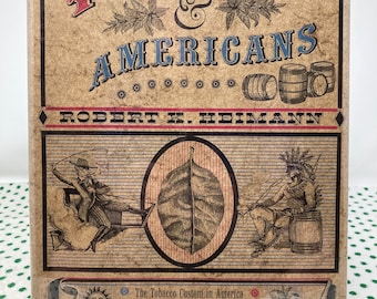Tobacco and Americans by Robert K. Heimann hardcover