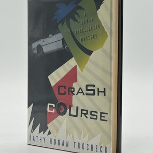 SIGNED Crash Course by Kathy Hogan Trocheck vintage First Edition hardcover mystery book 1997