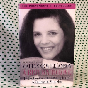 A Return to Love Reflections on the Principles of A Course in Miracles by Marianne Williamson -paperback