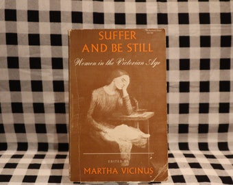 suffer and be still by Martha Vicinus -paperback
