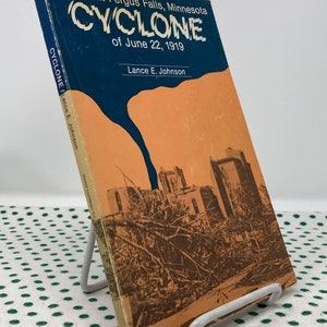 The Great Fergus Falls Minnesota CYCLONE of June 22, 1919 by Lance E. Johnson vintage softcover image 1