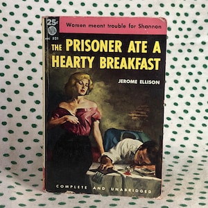 The Prisoner Ate A Hearty Breakfast by Jerome Ellison