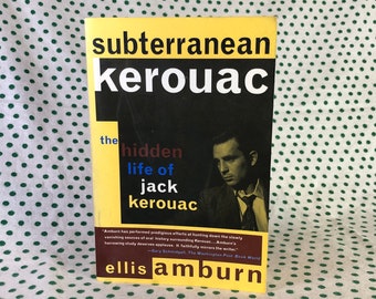 Subterranean, la vie cachée de Jack Kerouac par ellis amburn broché