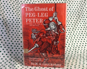 The Ghost of Peg-Leg Peter and other folk tales of old new york by M.A. Jagendorf Hardcover