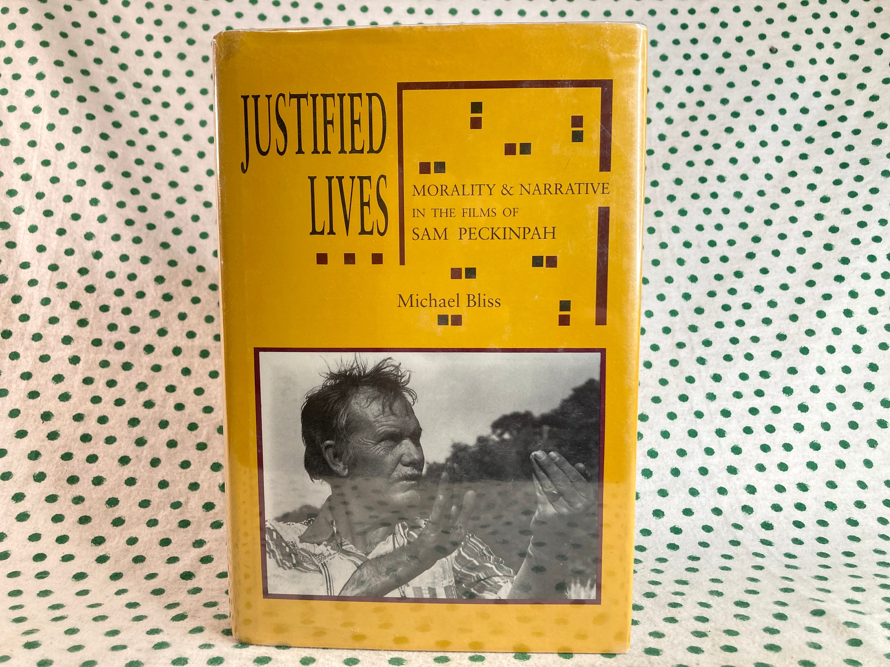 マイケル・ブリス著『Justified Lives: サム・ペキンパーの映画