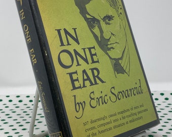 In One Ear by Eric Sevareid 1st Edition vintage hardcover