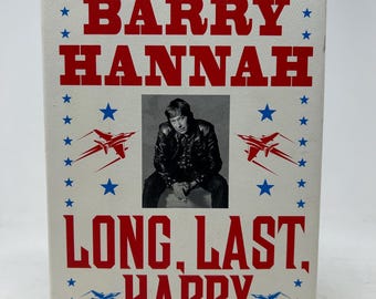 Long, Last, Happy di Barry Hannah, libro vintage con copertina rigida, 2010