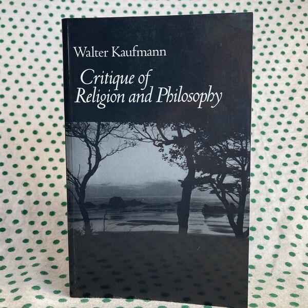 Critique of Religion and Philosophy by Walter Kaufmann vintage softcover