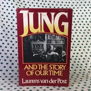 Jung and the Story of Our Time by Laurens van Der Post Softcover