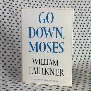 Go Down, Moses by William Faulkner Hardback modern library
