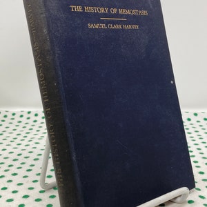 Die Geschichte der Hämostase von Samuel Clark Harvey, gebundene Ausgabe