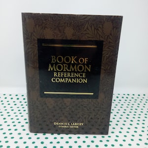 Book of Mormon Reference Companion edited by Dennis L Largey Hardcover