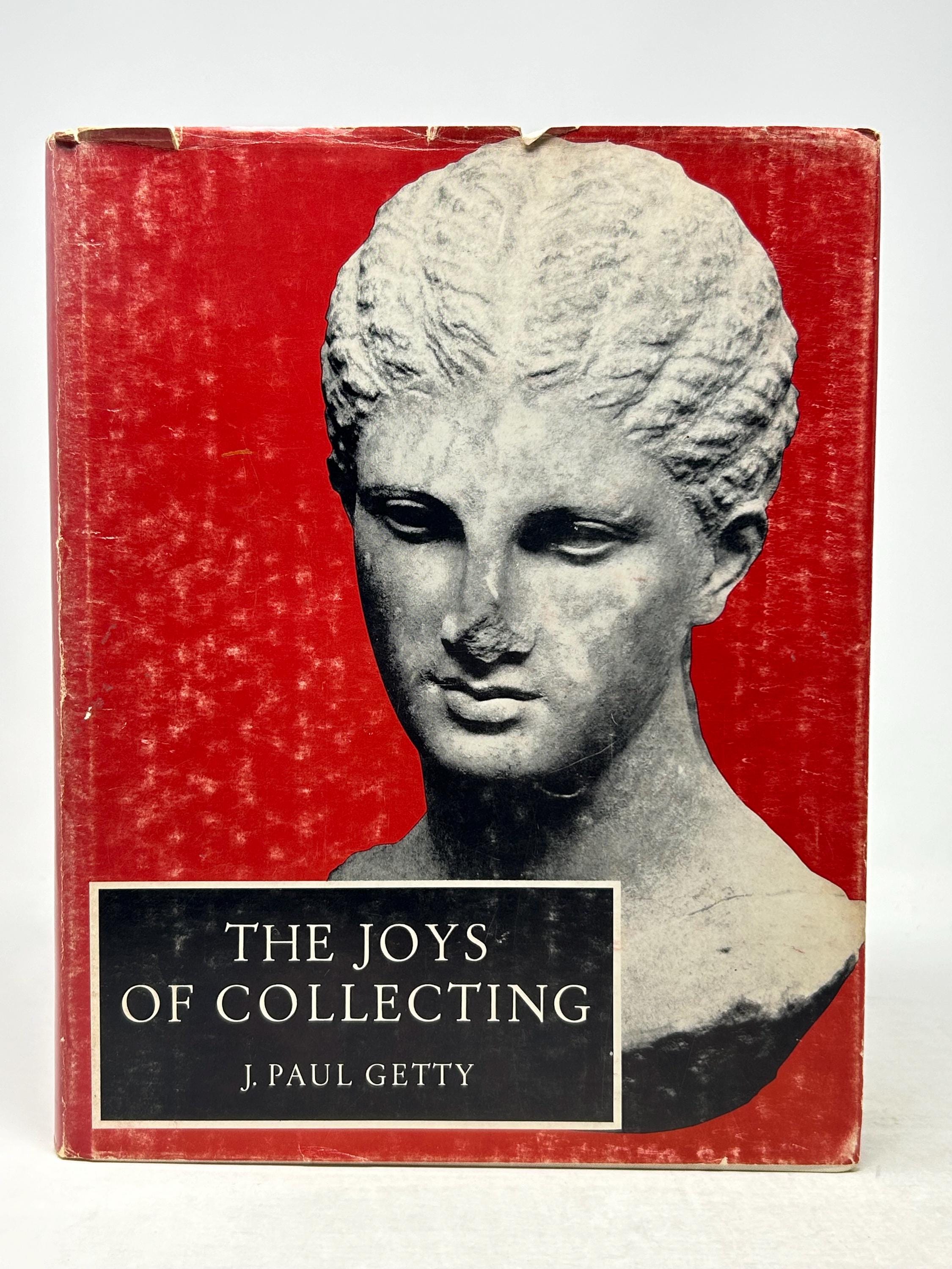 The Joys of Collecting by J. Paul Getty Vintage Hardcover Art Book