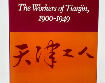The Workers of Tianjin, 1900-1949 hardcover book