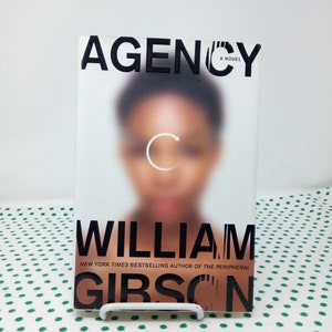 SIGNED Agency by William Gibson first edition hardcover