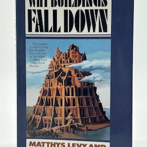 May include: A book titled "WHY BUILDINGS FALL DOWN" with a blue cover. The cover features an illustration of a tiered, crumbling structure against a blue sky. The author's names, MATTHYS LEVY AND MARIO SALVADORI, are printed at the bottom.