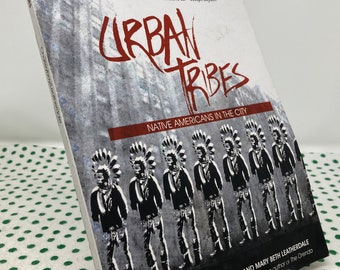 Urban Tribes Native Americans in the City broché