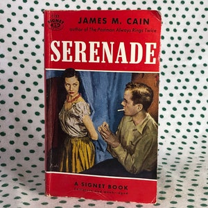 Serenade by James M. Cain a signet book 1954