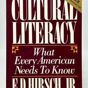 Cultural Literacy What Every American Needs To Know by E.D. Hirsch, Jr. vintage softcover book 1987