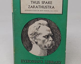 May include: A green hardcover book titled Nietzsche Thus Spake Zarathustra, Introduction by Roy Pascal, M.A., Litt.D. The cover features a black and white circular portrait illustration of Friedrich Nietzsche and the text Everyman's Library No. 892.