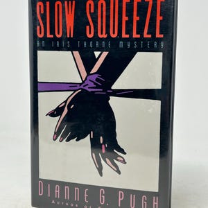 SIGNERAD Slow Squeeze av Dianne G. Pugh vintage inbunden deckare 1994 Första upplagan