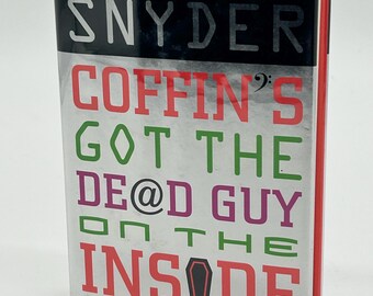 SIGNED Coffin's Got The Dead Guy On The Inside by Keith Snyder vintage hardcover mystery book 1998 First Edition