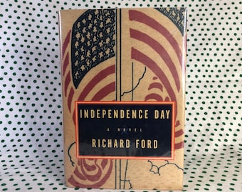 FIRST EDITION Independence Day by Richard Ford -Hardcover 1995