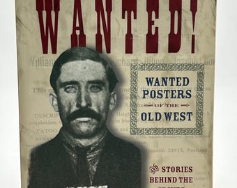 Wanted ! : Wanted Posters of the Old West par Barbara Fifer et Martin Kidston, livre broché vintage 2003