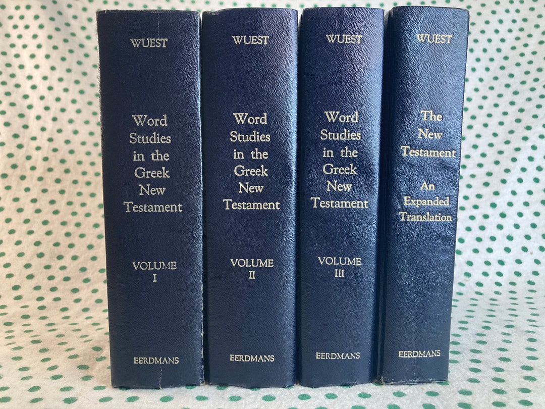 Word Studies in the Greek New Testament by Kenneth S. Wuest Vintage ...