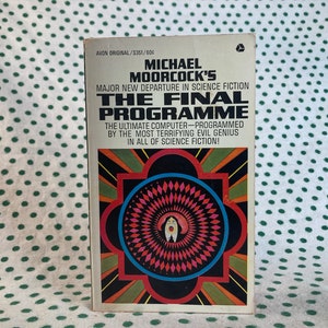 May include: A vintage paperback book cover with a psychedelic design. The title is "The Final Programme" by Michael Moorcock. The cover features a colorful, swirling pattern with a central image of a person's face.
