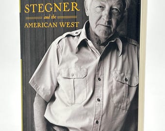 Wallace Stegner and The American West by Philip L. Fradkin First Edition hardcover book
