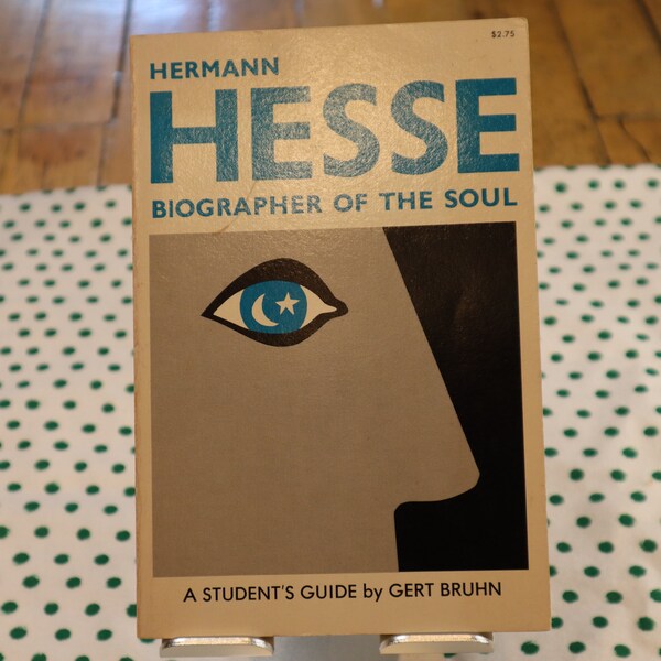 Hermann Hesse -biographer of the soul, a students guide by Gert Bruhn-Paperback