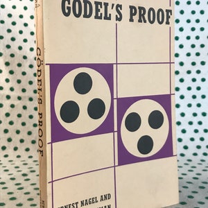 Godel’s Proof by Ernest aNgel and James R. Newman vintage softcover