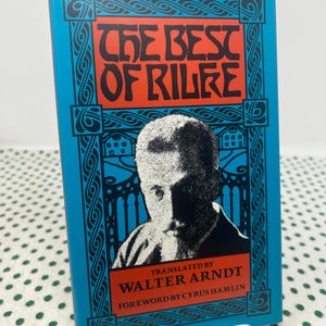 The Best Of Rilke translated by Walter Arndt foreward by Cyrus Hamlin vintage hardcover book