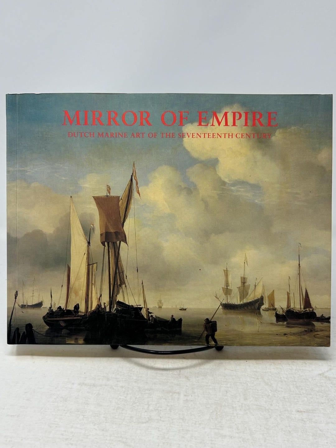 Mirror of Empire Dutch Marine Art of the Seventeenth Century by George ...