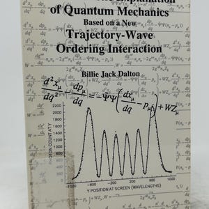 以下が含まれることがあります： ビリー・ジャック・ダルトン著「量子力学の決定論的説明」というタイトルの本。表紙には数式とグラフが描かれています。ノーススタープレスオブセントクラウド社発行。