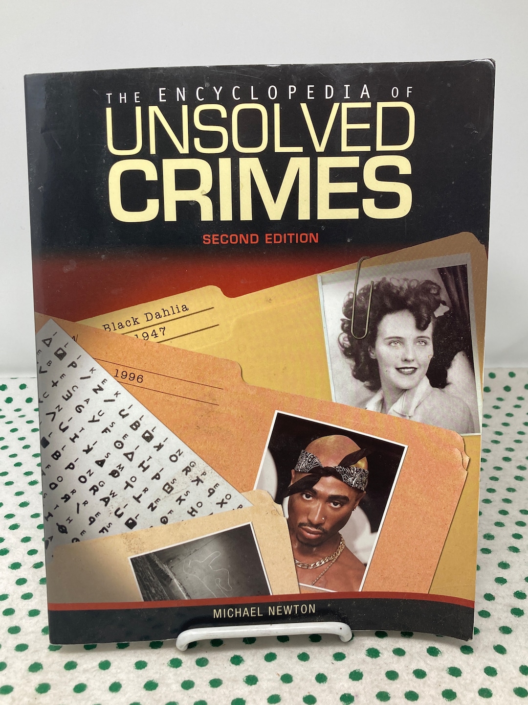 The Encyclopedia of Unsolved Crimes Second Edition by Michael Newton