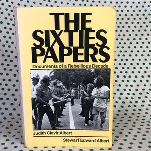 The Sixties Papers by judith clavir albert and stewart edward albert softcover