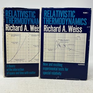 Relativistic Thermodynamics by Richard A. Weiss Volumes 1 & 2 Vintage hardcover science book