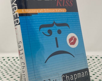 SIGNED Cyber Kiss by Sally Chapman 1st Edition vintage hardcover