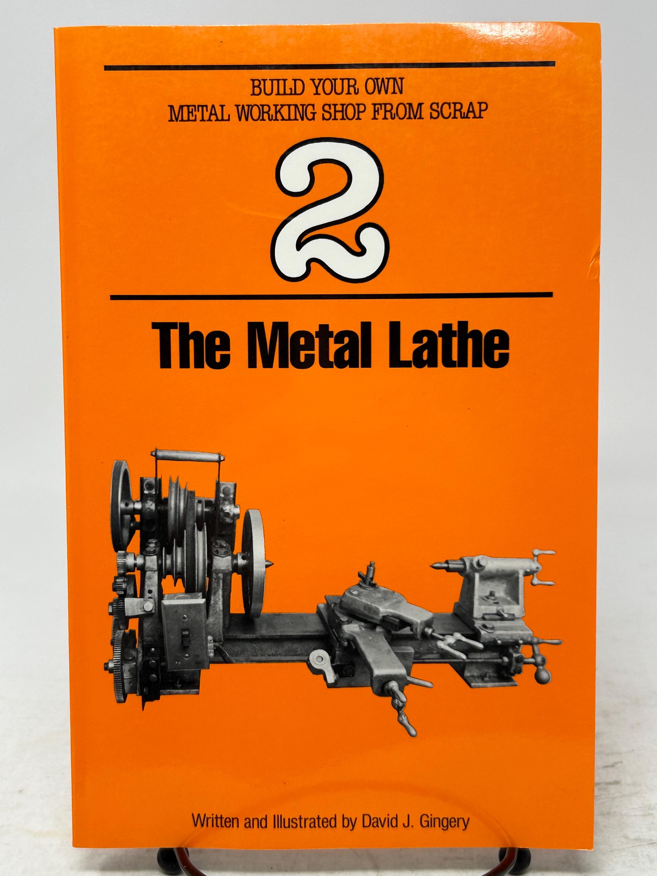 The Metal Lathe 2 by David J. Gingery Build Your Own Metal Working