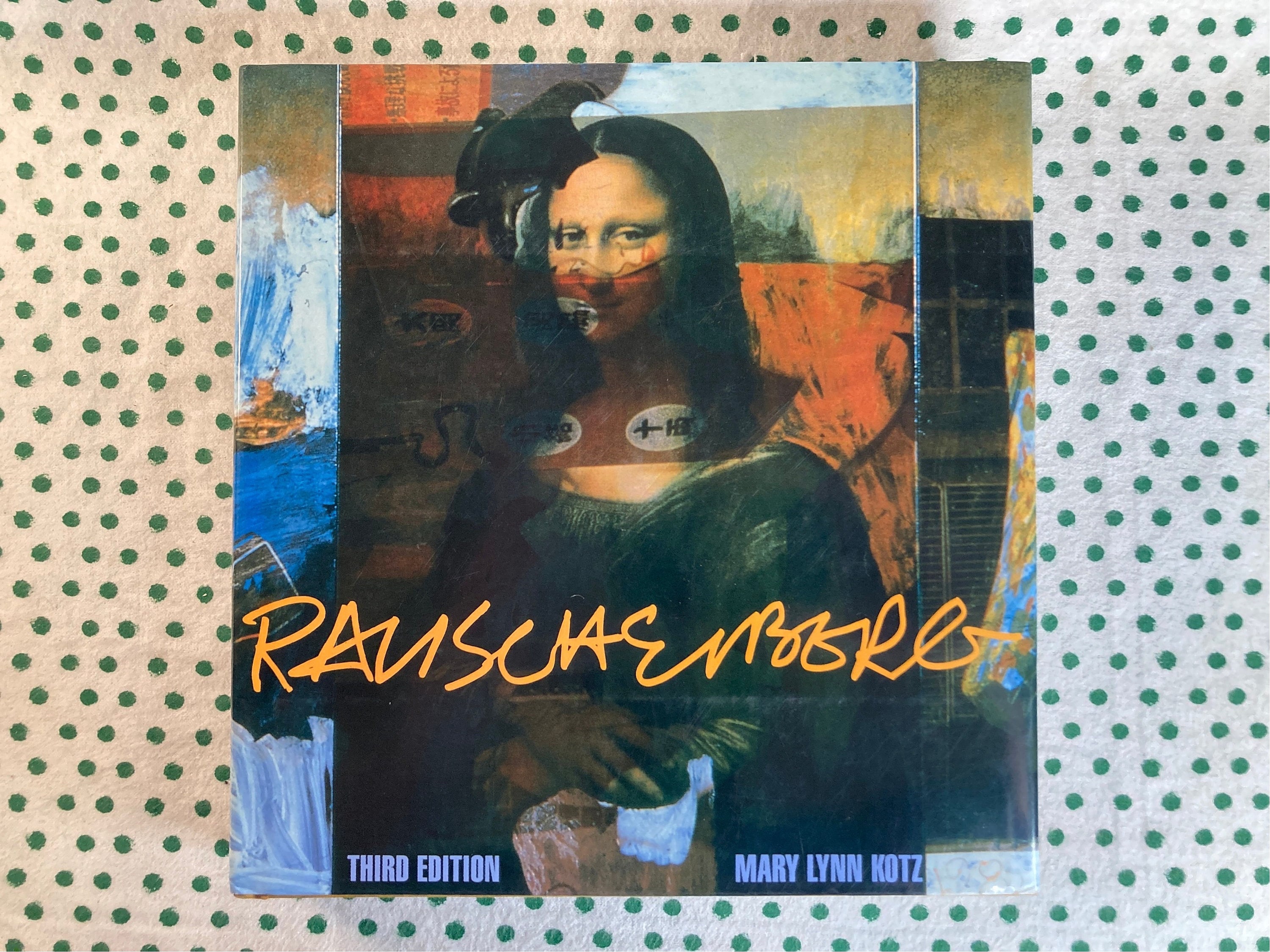 アート・デザイン・音楽 RAUSCHENBERG MARY LYNN KOTZ RAUSCHENBERG | Mary Lynn Kotz | first edition; signed