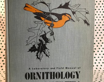 Ornithology (a laboratory and field Manuel of) by Olin Sewall Pettingill, Jr. vintage hardcover