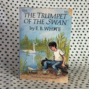 The Trumpet of the Swan by E.B. White softcover
