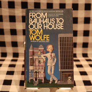 from bauhaus to our house -Tom Wolfe -paperback